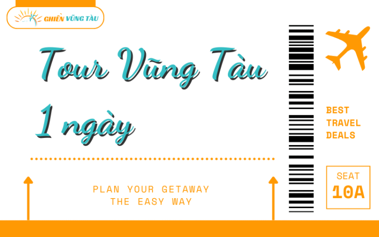 Top 5 tour Vũng Tàu 1 ngày HOT nhất “chơi đủ nơi – ăn đủ món”