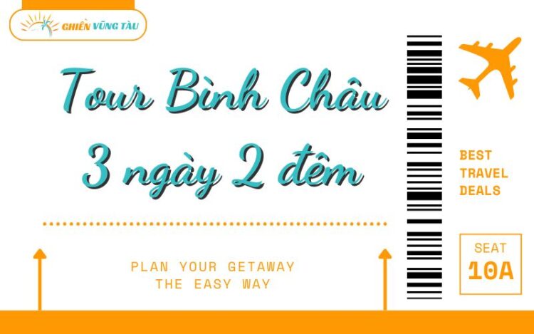 Top các tour Bình Châu 3 ngày 2 đêm thư giãn, đáng thử nhất 6 tour bình châu 3 ngày 2 đêm