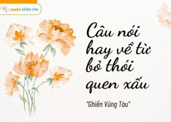 câu nói hay về từ bỏ thói quen xấu
