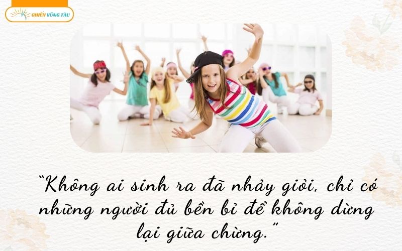 những câu nói hay về đam mê nhảy