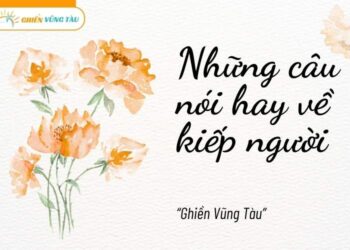 những câu nói hay về kiếp người