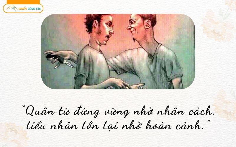 những câu nói hay về quân tử và tiểu nhân