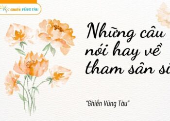 những câu nói hay về tham sân si