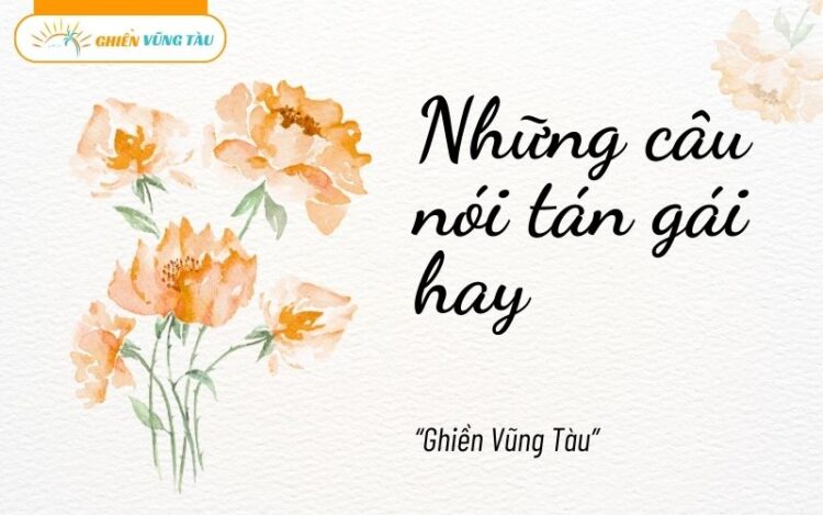 những câu nói tán gái hay