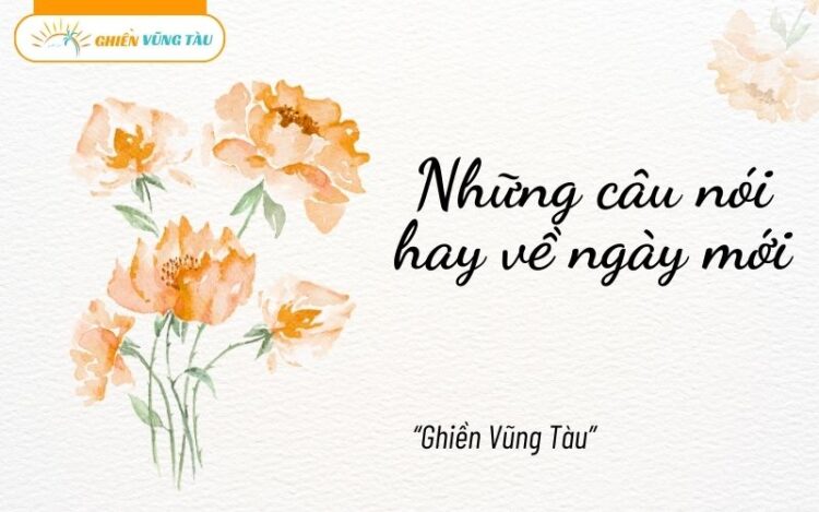 câu nói hay về ngày mới