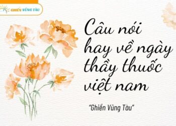 câu nói hay về ngày thầy thuốc việt nam