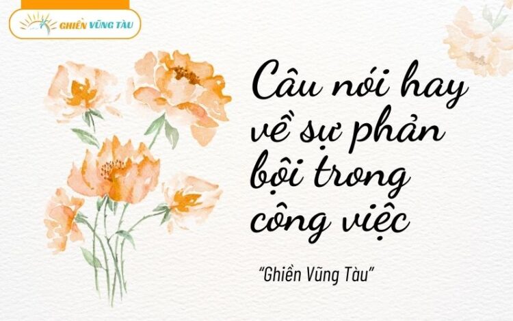 câu nói hay về sự phản bội trong công việc
