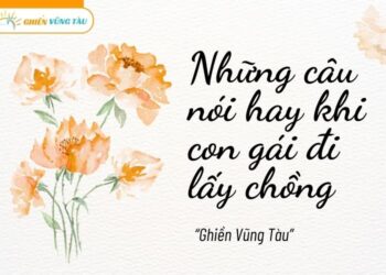 những câu nói hay khi con gái đi lấy chồng