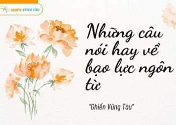 những câu nói hay về bạo lực ngôn từ