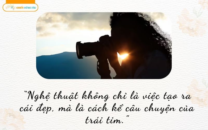 những câu nói hay về đam mê nghệ thuật