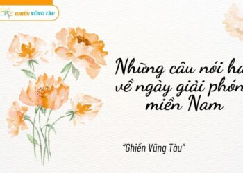 những câu nói hay về ngày giải phóng miền nam
