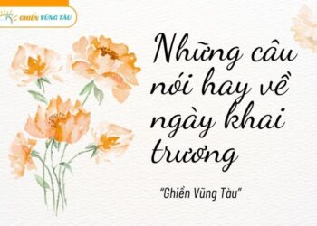 những câu nói hay về ngày khai trương