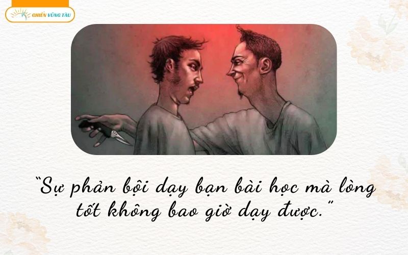 Những câu nói hay về tình anh em phản bội khiến bạn suy ngẫm 5 những câu nói hay về tình anh em phản bội