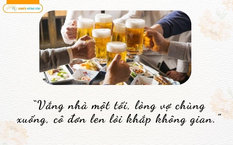 câu nói hay khi chồng đi nhậu