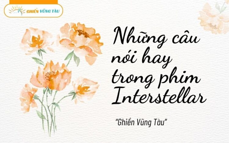 những câu nói hay trong phim interstellar