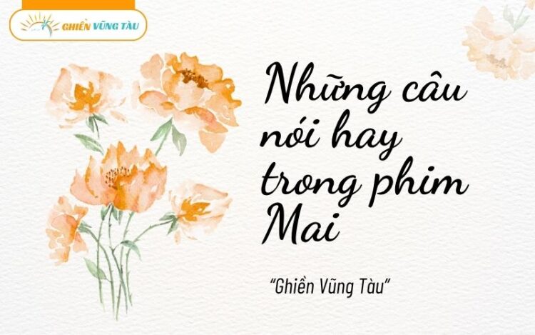 những câu nói hay trong phim mai