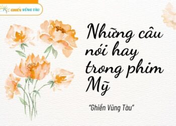 những câu nói hay trong phim mỹ
