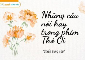 những câu nói hay trong phim thỏ ơi