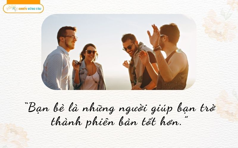 Câu nói hay về sự gặp gỡ bạn bè ý nghĩa và nhiều ẩn ý 9 câu nói hay về sự gặp gỡ bạn bè
