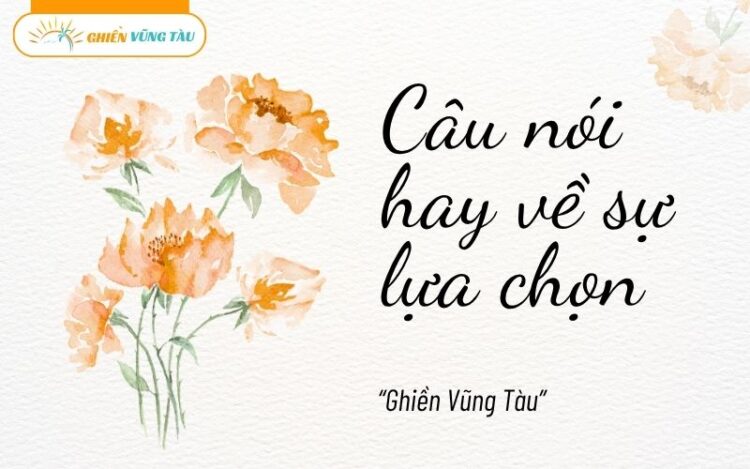 câu nói hay về sự lựa chọn