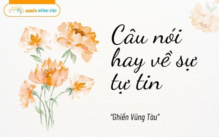 câu nói hay về sự tự tin