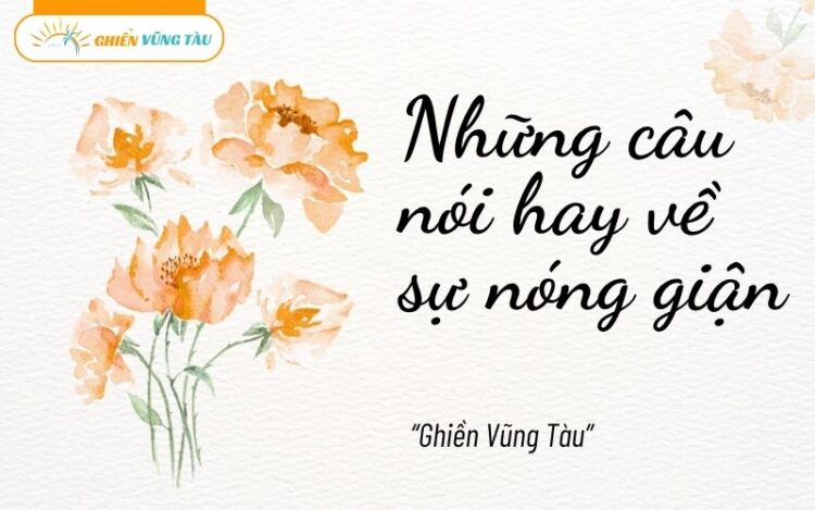 những câu nói hay về sự nóng giận