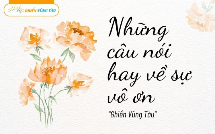 những câu nói hay về sự vô ơn